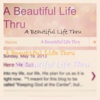 Grab button for http://a-beautiful-life-thru.blogspot.com/