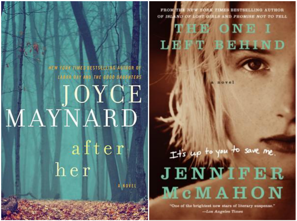 After Her by Joyce Maynard and The One I Left Behind by Jennifer McMahon 