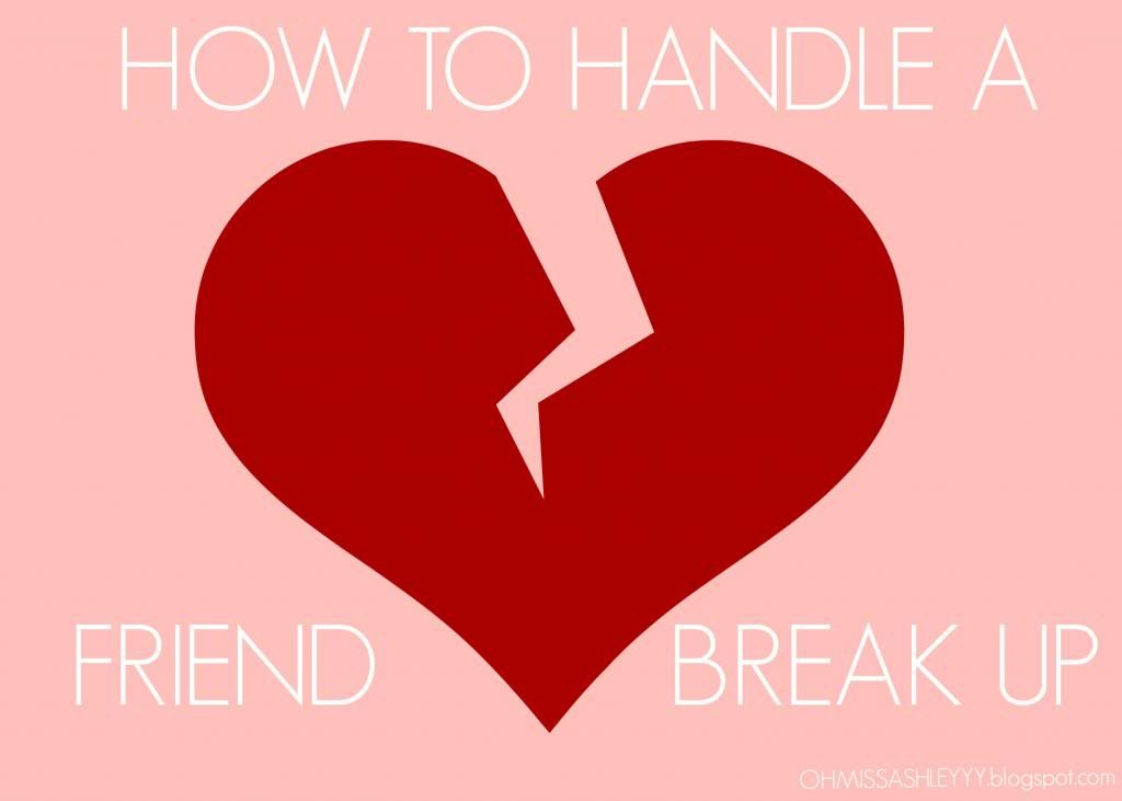 How to handle a friend break up