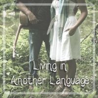 Living in Another Language